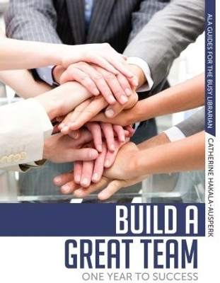 Build a Great Team(English, Paperback, Hakala-Ausperk Catherine)