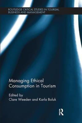 Managing Ethical Consumption in Tourism(English, Paperback, unknown)
