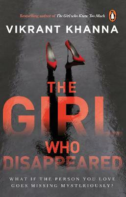 The Girl Who Disappeared(English, Paperback, Khanna Vikrant)