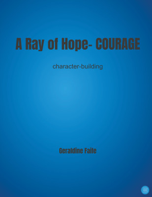 A Ray of Hope- Courage(Paperback, Geraldine Faife)