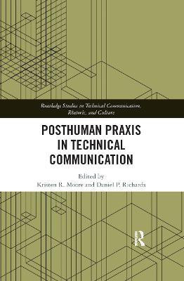 Posthuman Praxis in Technical Communication(English, Paperback, unknown)