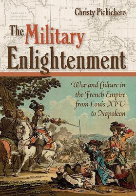 The Military Enlightenment(English, Paperback, Pichichero Christy L.)