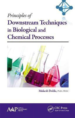 Principles of Downstream Techniques in Biological and Chemical Processes(English, Paperback, unknown)