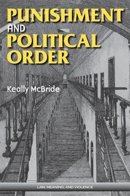 Punishment and Political Order(English, Hardcover, McBride Keally D.)