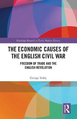 The Economic Causes of the English Civil War(English, Paperback, Yerby George)