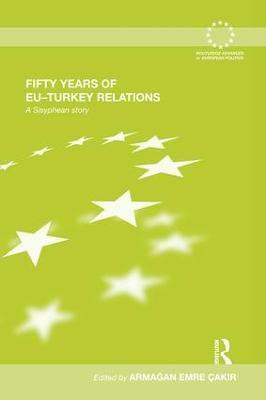 Fifty Years of EU-Turkey Relations(English, Paperback, unknown)