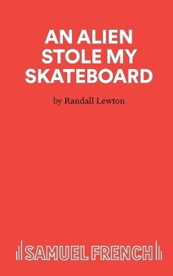 An Alien Stole My Skateboard(English, Paperback, Lewton Randall)
