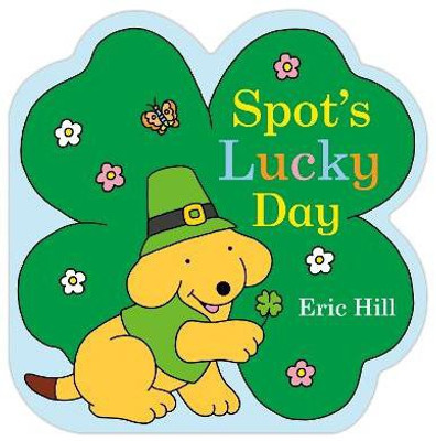 Spot's Lucky Day(English, Board book, Hill Eric)