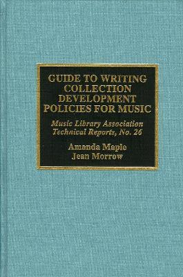 Guide to Writing Collection Development Policies for Music(English, Paperback, Maple Amanda)