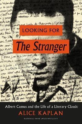 Looking for The Stranger(English, Hardcover, Kaplan Alice)