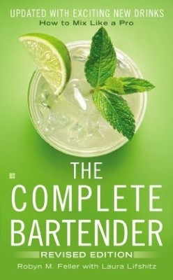 Complete Bartender,The(English, Paperback, Feller Robyn)