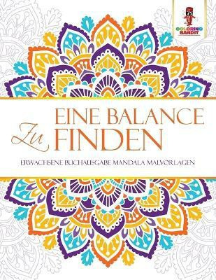 Eine Balance zu finden(German, Paperback, Coloring Bandit)