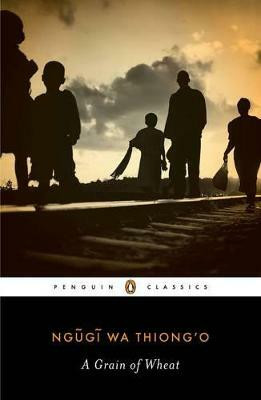 A Grain of Wheat(English, Paperback, wa Thiong'o Ngugi)