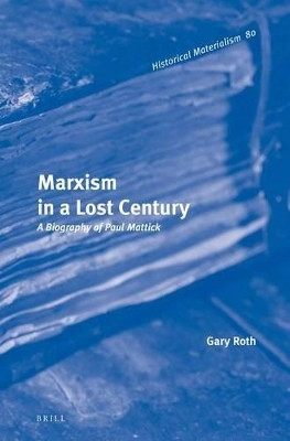 Marxism in a Lost Century(English, Electronic book text, Roth Gary)