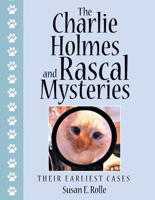 The Charlie Holmes and Rascal Mysteries(English, Paperback, Rolle Susan E)