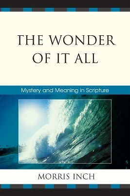 The Wonder of It All(English, Paperback, Inch Morris A.)