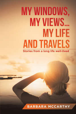 My Windows, My Views ... My Life and Travels(English, Hardcover, McCarthy Barbara)