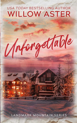 Unforgettable: Special Edition Paperback(Paperback, Willow Aster)