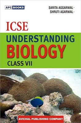 APC-UNDERSTANDING ICSE BIOLOGY CL 7(Paperback, Sarita Aggarwal, Shruti Agarwal)