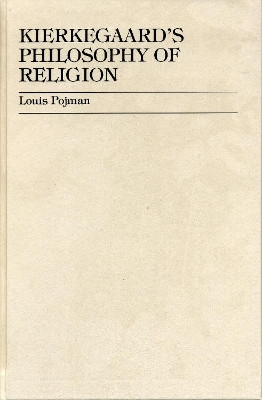 Kierkegaard's Philosophy of Religion(English, Hardcover, Pojman Louis P.)