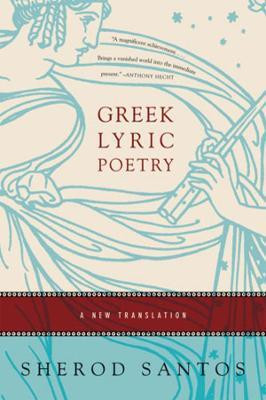 Greek Lyric Poetry(English, Paperback, Santos Sherod)