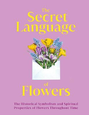 The Secret Language of Flowers(English, Hardcover, DK)