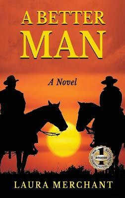 A Better Man(English, Hardcover, Merchant Laura)