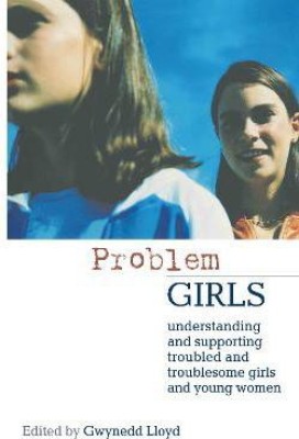 Problem Girls(English, Hardcover, Lloyd Gwynedd)