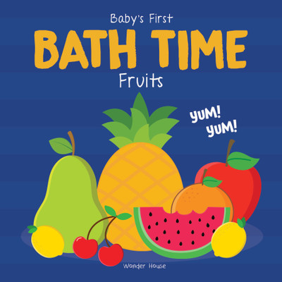 Baby's First Bath Time: Fruits(Plastic Book, Wonder House Books)