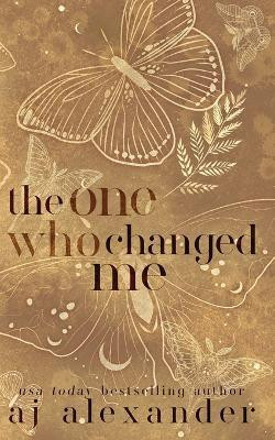 The One Who Changed Me(English, Paperback, Alexander Aj)
