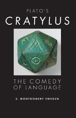 Plato's Cratylus(English, Hardcover, Ewegen S. Montgomery)