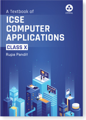 Oswal Computer Applications Textbook for ICSE Class 10 : By Rupa Pandit, Latest Edition 2023-24(Paperback, Rupa Pandit, Oswal)