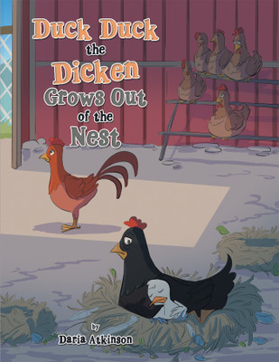 Duck Duck the Dicken Grows Out of the Nest(English, Paperback, Atkinson Daria)