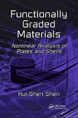 Functionally Graded Materials(English, Paperback, Shen Hui-Shen)