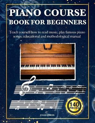 Piano Course Book for Beginners(English, Paperback, Mercer Julian)