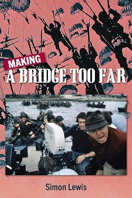 Making A Bridge Too Far(English, Hardcover, Lewis Simon)