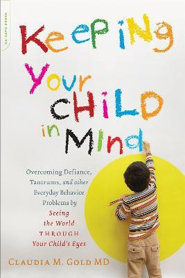 Keeping Your Child in Mind(English, Paperback, Gold MD Claudia M)