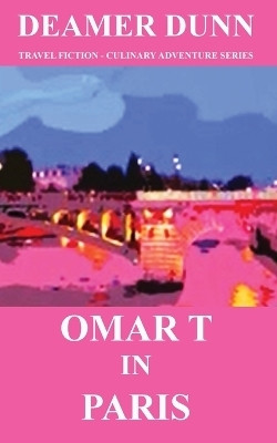 Omar T in Paris(English, Paperback, Dunn Deamer)