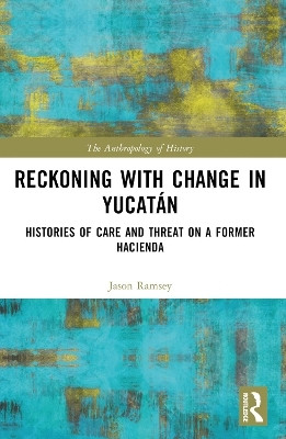 Reckoning with Change in Yucatan(English, Paperback, Ramsey Jason)