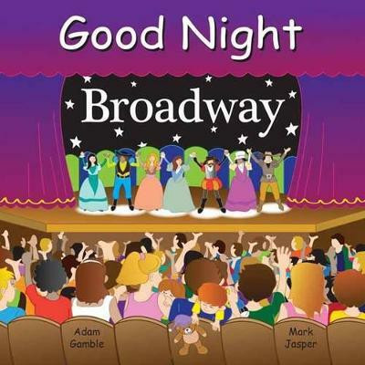 Good Night Broadway(English, Board book, Gamble Adam)