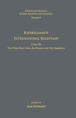 Volume 8, Tome III: Kierkegaard's International Reception - The Near East, Asia, Australia and the Americas(English, Paperback, unknown)