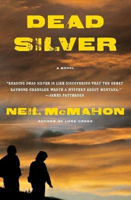Dead Silver(English, Paperback, McMahon Neil)