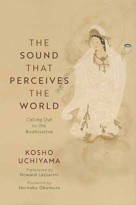 The Sound That Perceives the World(English, Paperback, Roshi Uchiyama)