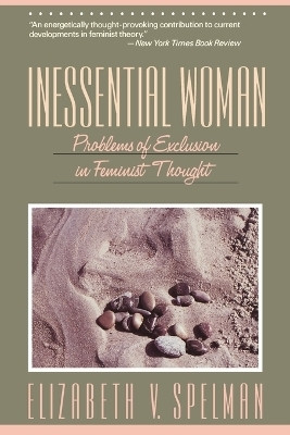 Inessential Woman(English, Paperback, Spelman Elizabeth V.)