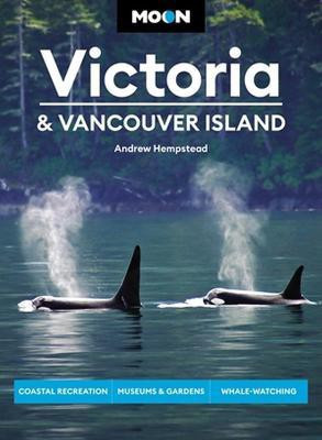 Moon Victoria & Vancouver Island (Third Edition)(English, Paperback, Hempstead Andrew)