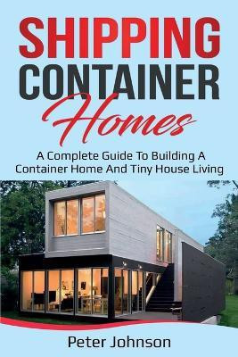 Shipping Container Homes(English, Paperback, Johnson Peter)