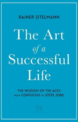 The Art of a Successful Life(English, Hardcover, Zitelmann Dr Rainer)