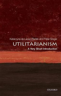 Utilitarianism(English, Paperback, De Lazari-Radek Katarzyna)