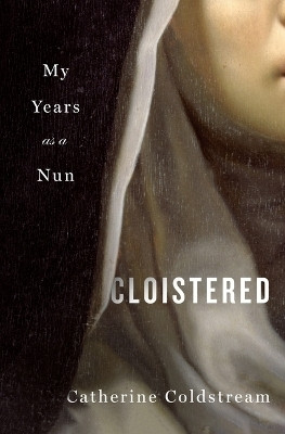 Cloistered(English, Hardcover, Coldstream Catherine)