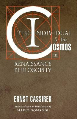 The Individual and the Cosmos in Renaissance Philosophy(English, Paperback, Cassirer Ernst)